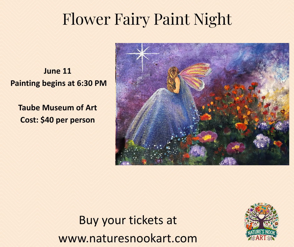 June 11 Flower Fairy Paint Night at the Taube