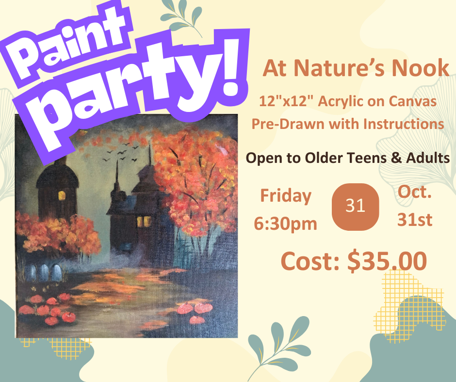 Oct. 31 Paint Party at Nature's Nook