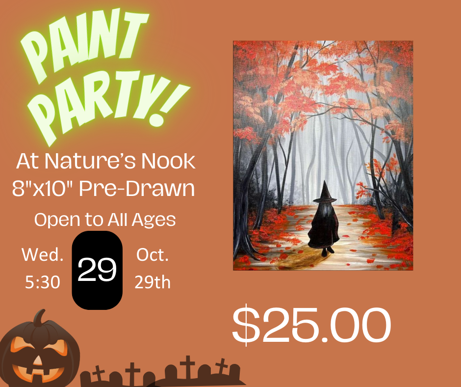 Oct. 29th Paint Party at Nature's Nook