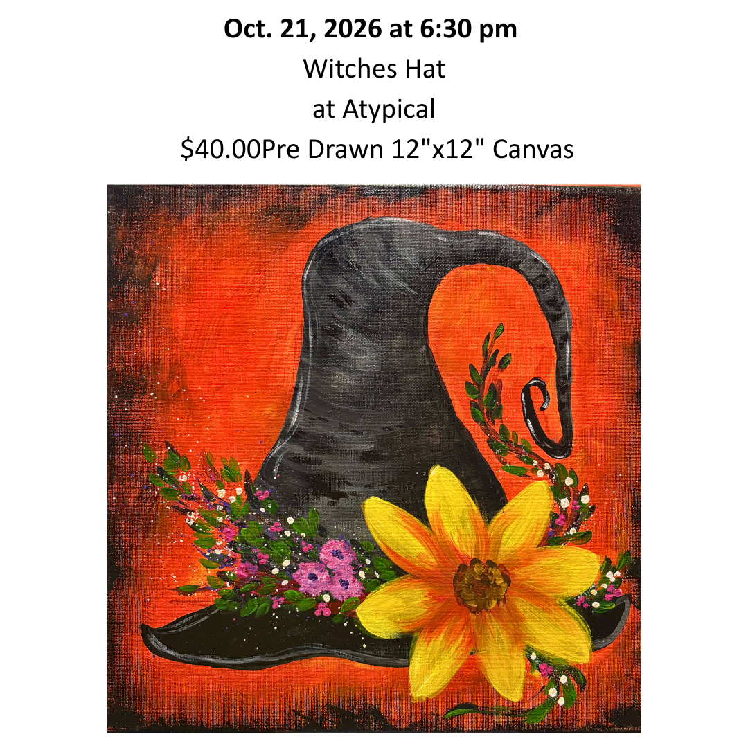Oct. 21st Witch’s Hat Paint Night at Atypical