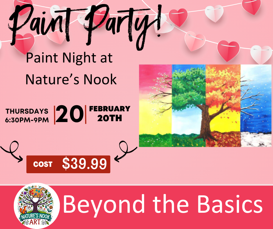 Feb. 20th at Nature's Nook Paint Party