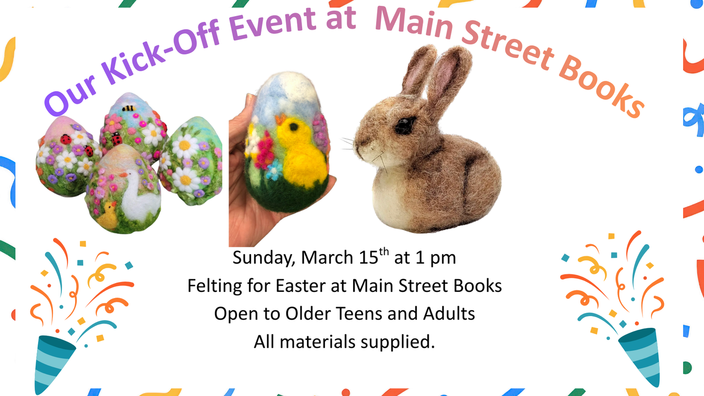 March 15 Felting for Spring at Main Street Books