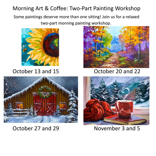 Morning Art & Coffee: Two-Part Painting Workshop