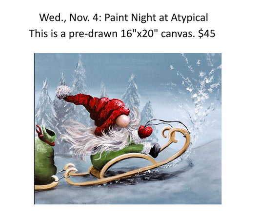 Nov. 4 Sledding Gnome Paint Night at Atypical