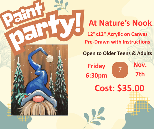 Nov. 7th Paint Party at Nature's Nook