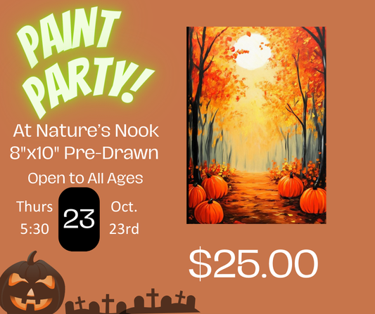 Oct. 23rd Paint Party at Nature's Nook