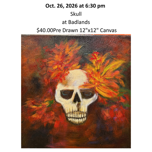 Oct. 26th Fall Skull Paint Night at Badlands